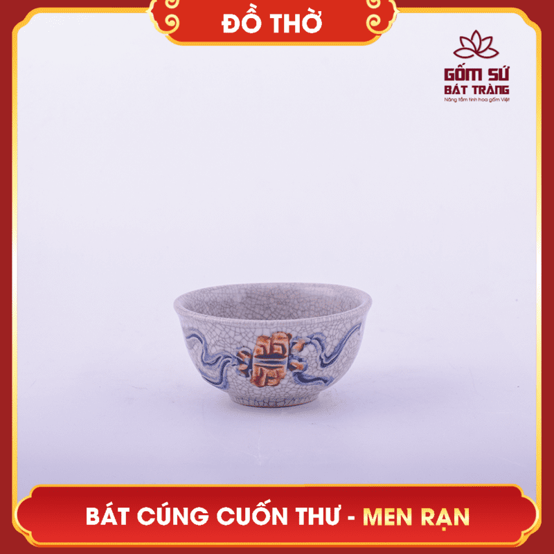 Bát cúng Cuốn Thư men rạn bat cung cuon thu men ran 2