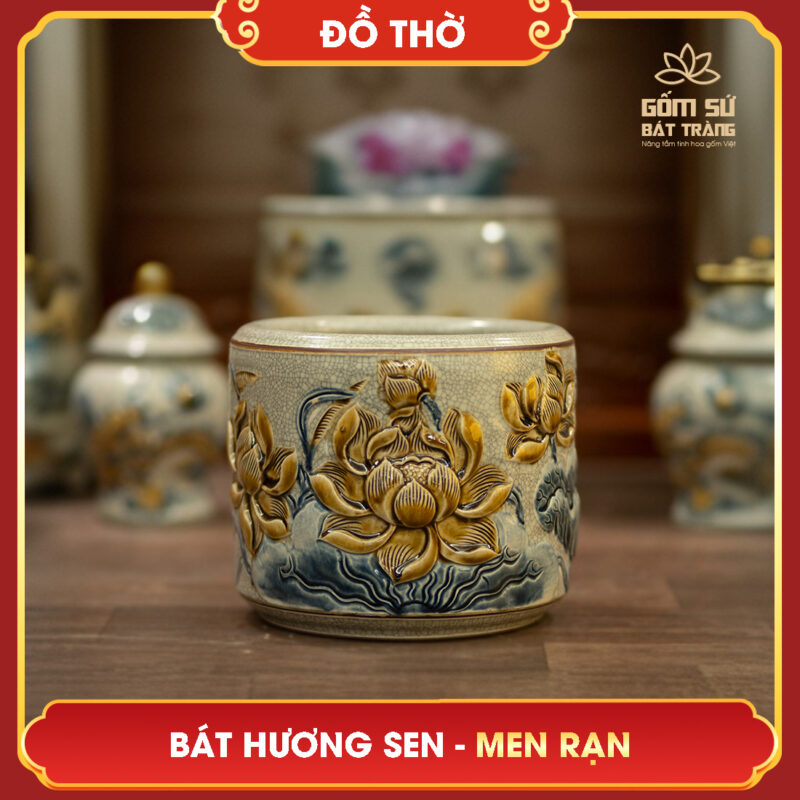 Bát hương Hoa Sen men rạn Bát hương hoa sen men rạn được lấy cảm hứng từ bông hoa sen - một trong bát bửu của Phật giáo