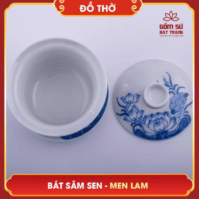 Bát sâm Hoa Sen men lam Theo quan niệm phong thủy, bát sâm thờ tượng trưng cho linh khí của trời đất, là vật tụ khí, lưu giữ sinh khí tốt đẹp cho gia đình