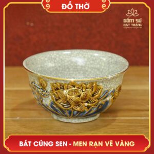 Bát cúng Hoa Sen men rạn vẽ vàng bat cung hoa sen men ran ve vang 1