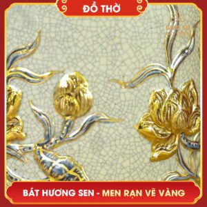 Bát hương Hoa Sen men rạn vẽ vàng bat huong hoa sen men ran ve vang 7