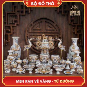 Bộ đồ thờ men rạn vẽ vàng Từ Đường