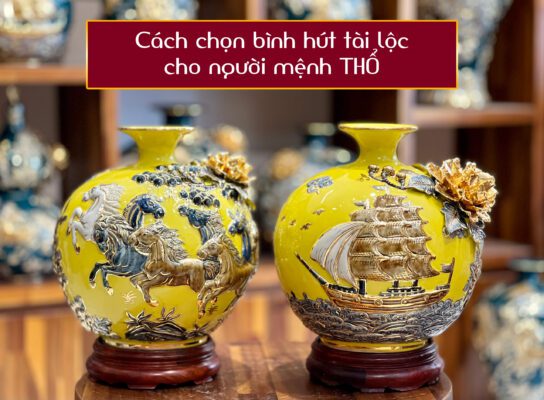 chon binh hut tai loc cho nguoi menh tho 1